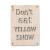 Декоративная табличка  «Don't Eat Yellow Snow» купить с доставкой в любой город Украины. Киев, Харьков, Одесса, Львов. Цена от 159 грн.